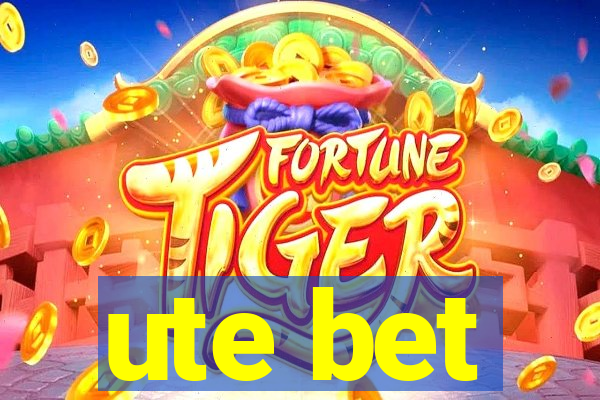 ute bet